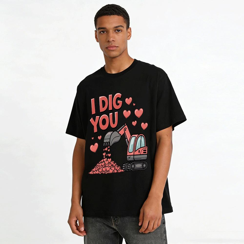 I Dig You Heart Excavator Graphic Tee Valentine's Day Couple Top Pure Cotton T-shirt