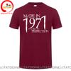Born In 1971 Plus Size 5xl 6xl Tshirt Unisex Tshirt Homme Summer Made 1971 Aged To Perfection T Shirt Unisex Birthday Gifts Tee Shirt