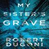 My Sisters Grave by Robert Dugoni Paperback Book 9781477825570