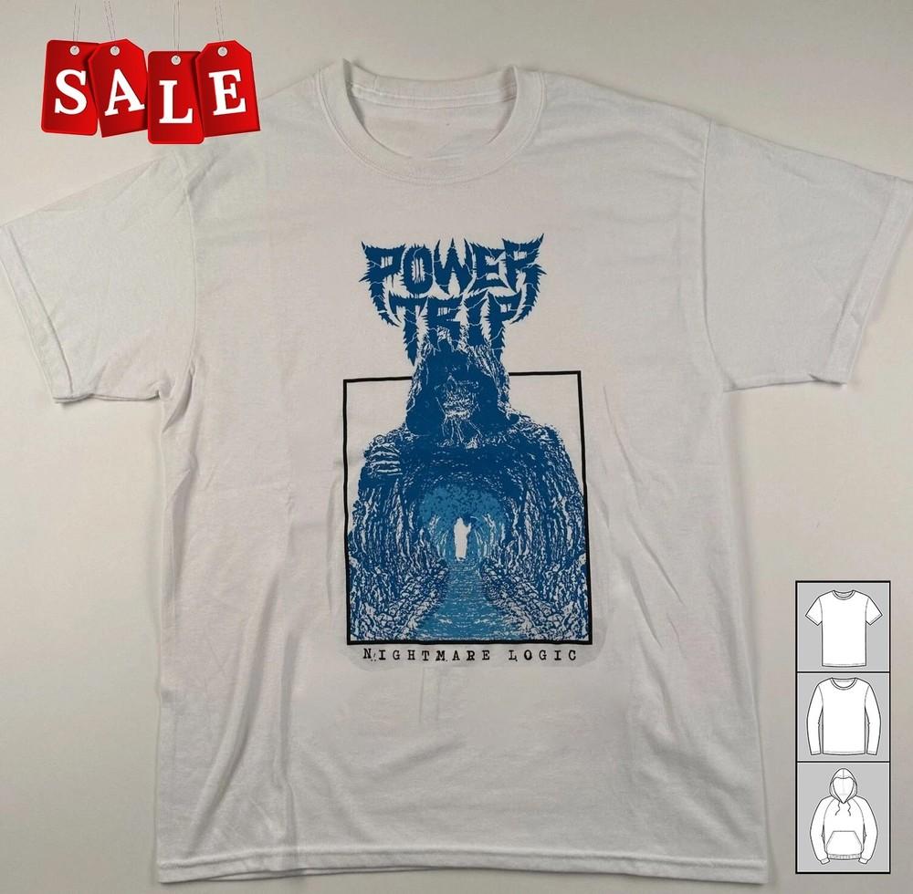 Hot Power Trip Nightmare Logic  Gift For Fans Unisex S235XL Shirt LW490 Unisex T-Shirt XXXL