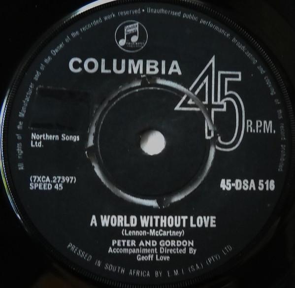 

7inch Record PETER GORDON A World Without Love 45DSA516 Columbia 1964 South Afri Rock Used