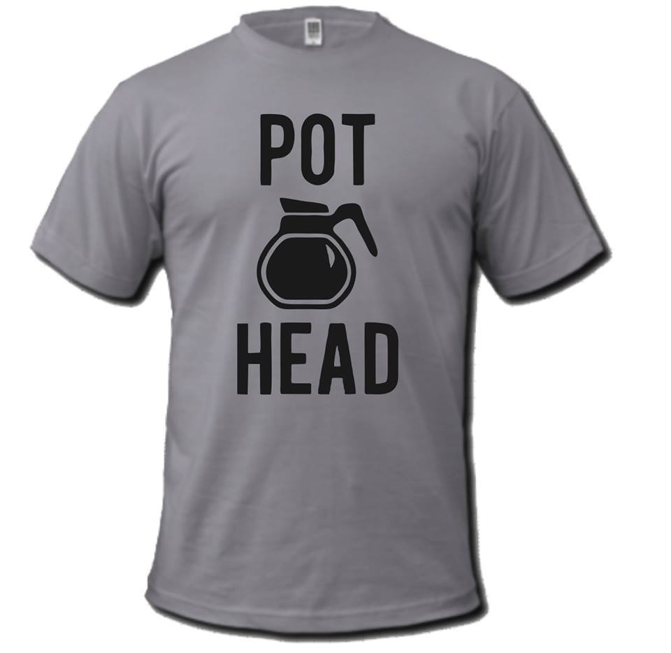 

Pot Head T Shirt tee coffee lover drinker brew Joe cafe 420 MaryJane weed 2XL