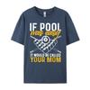 If Pool Was Easy Billiard Player Funny Cute Oversized T Shirt Mens Shirts Korean