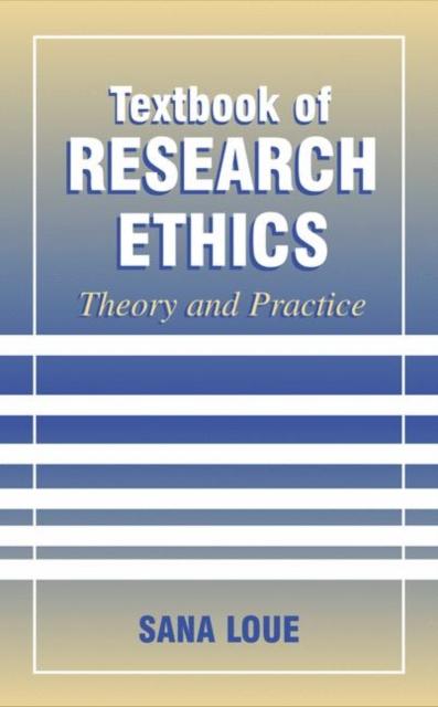 The Textbook of Research Ethics : Theory and Practice Book