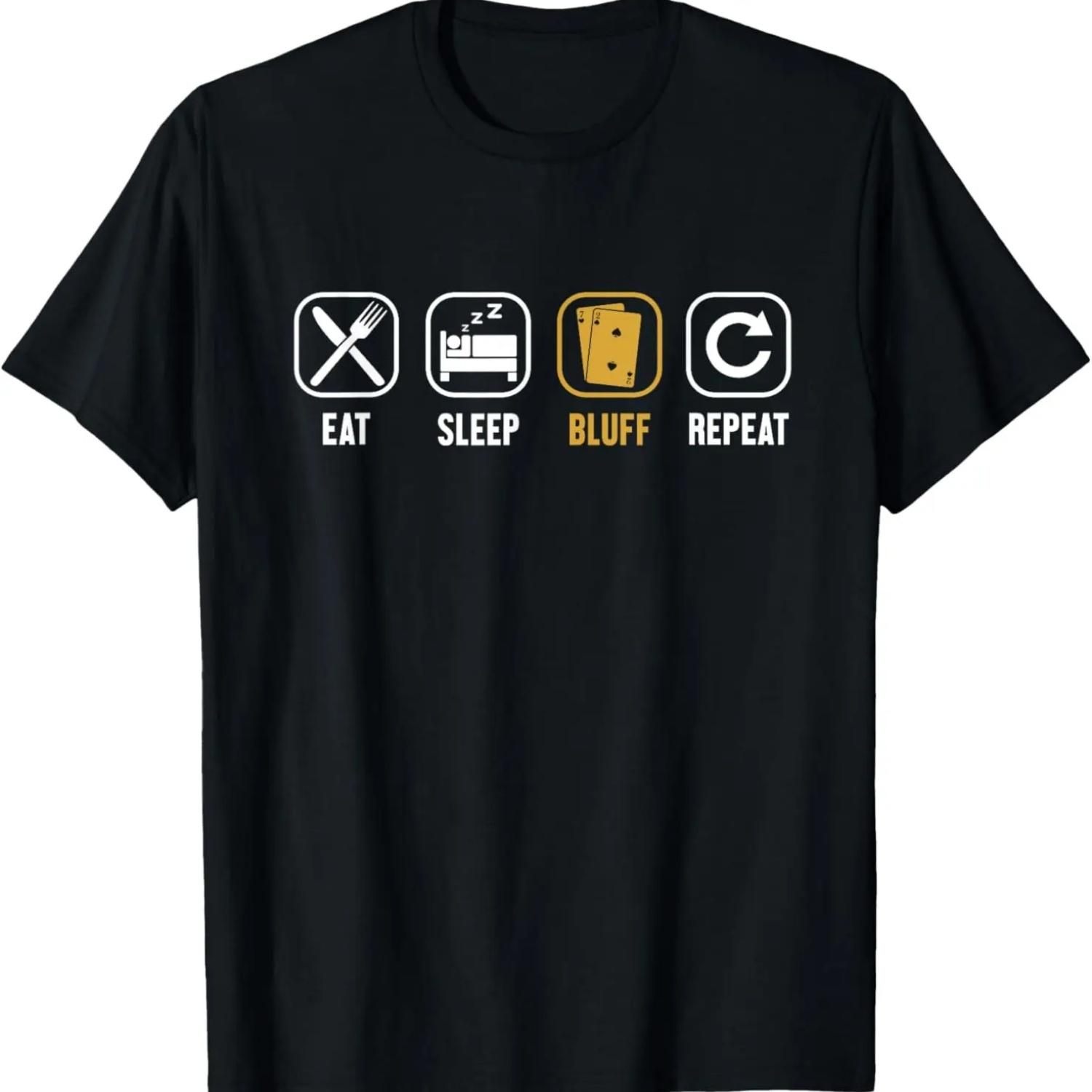 Eat Sleep Bluff Repeat Poker Hands Texas Holdem Player Poker T-Shirt S чёрный
