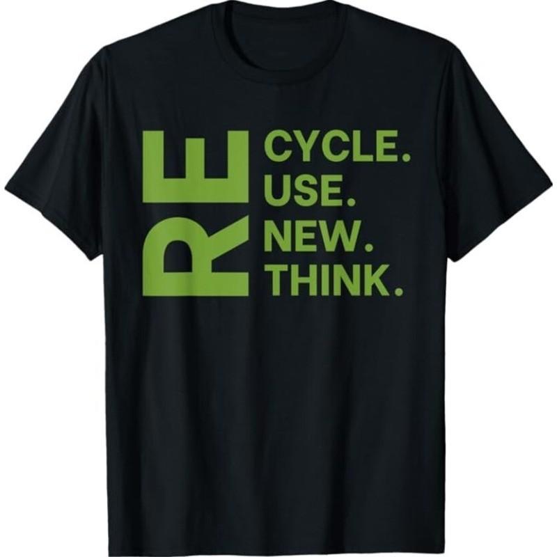 Recycle Reuse Renew Rethink Earth Day Environmental Activism Unisex T-Shirt S