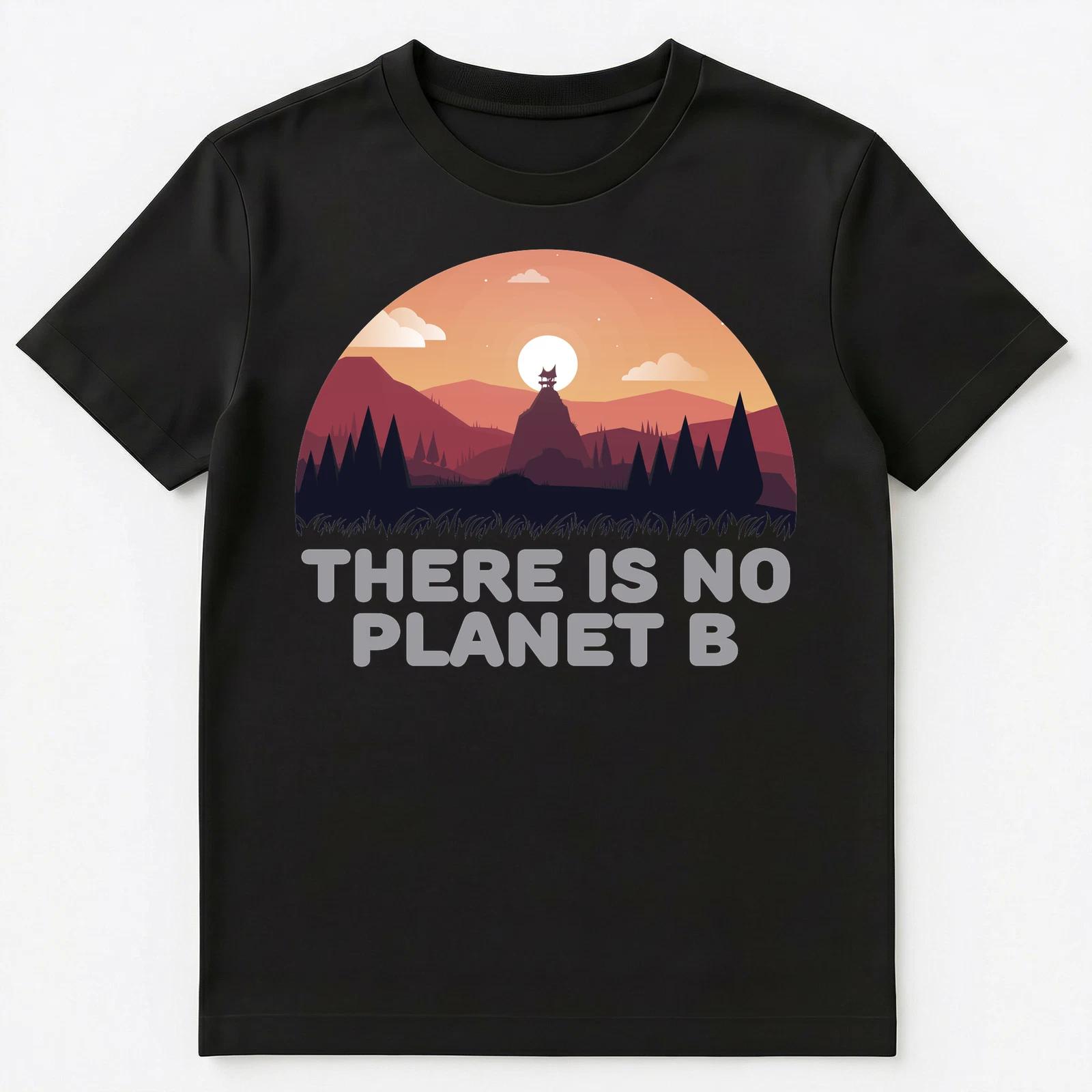 There Is No Planet B Save The Environment Save Earth Unisex T-Shirt M