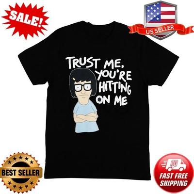 Bob's Burger Tina You're Hitting On Me T-Shirt S-5XL