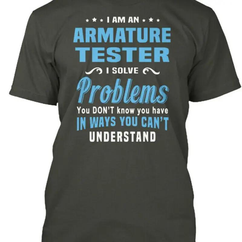 

Armature Tester I Am An Solve Problems You T-Shirt Made in USA Size S 5XL S разноцветный