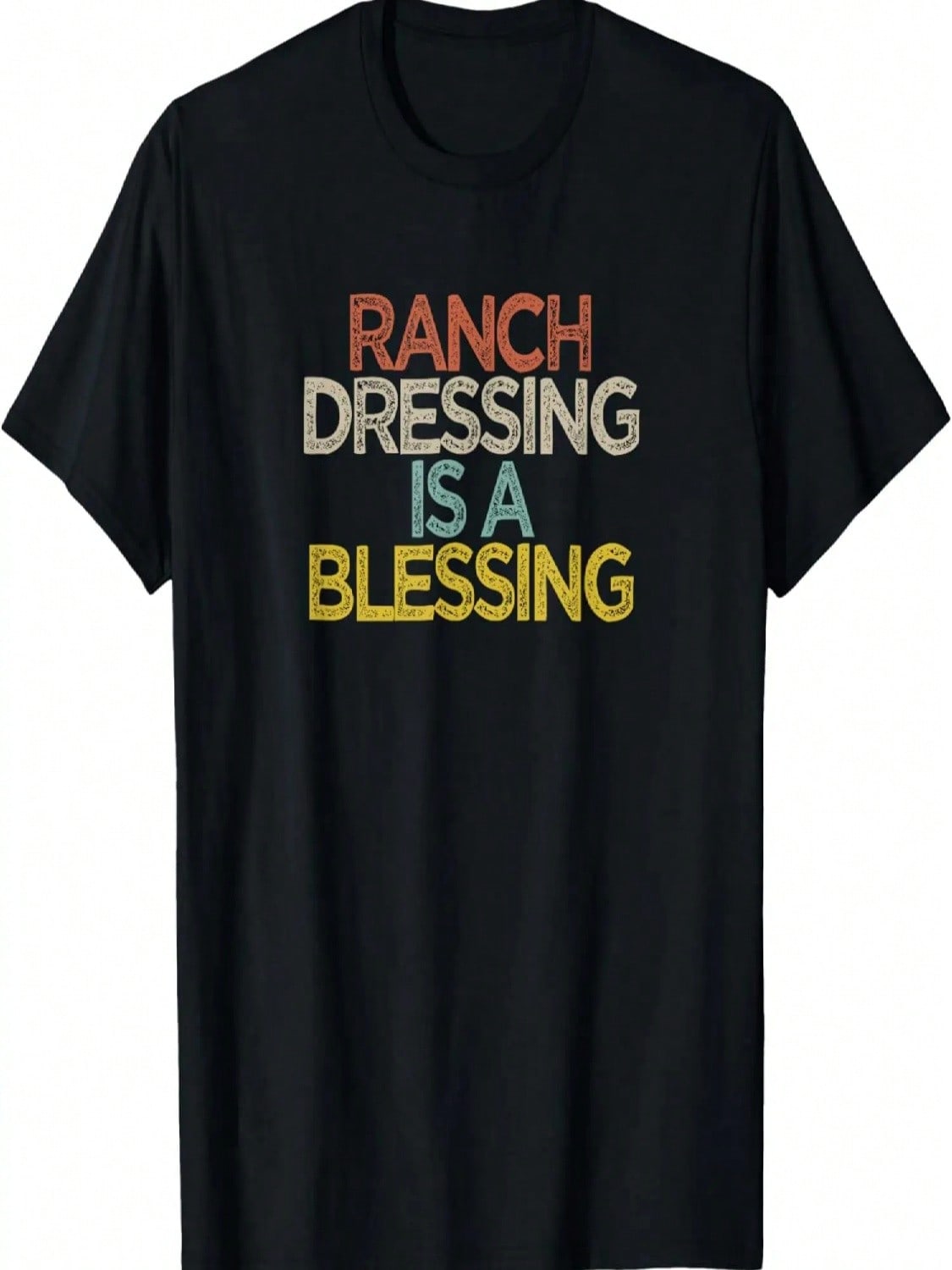 Funny Ranch Dressing Is A Blessing T-Shirt S разноцветный