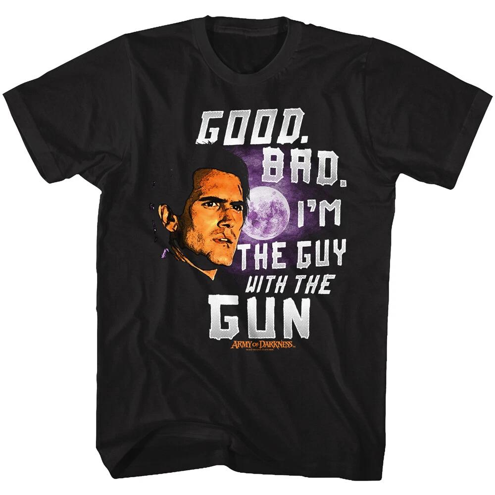Army Of Darkness Movie Good Bad I m The Guy With The Gun Men s T Shirt XL