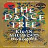The Dance Tree by Kiran Millwood Hargrave Hardback Book 9781529005219