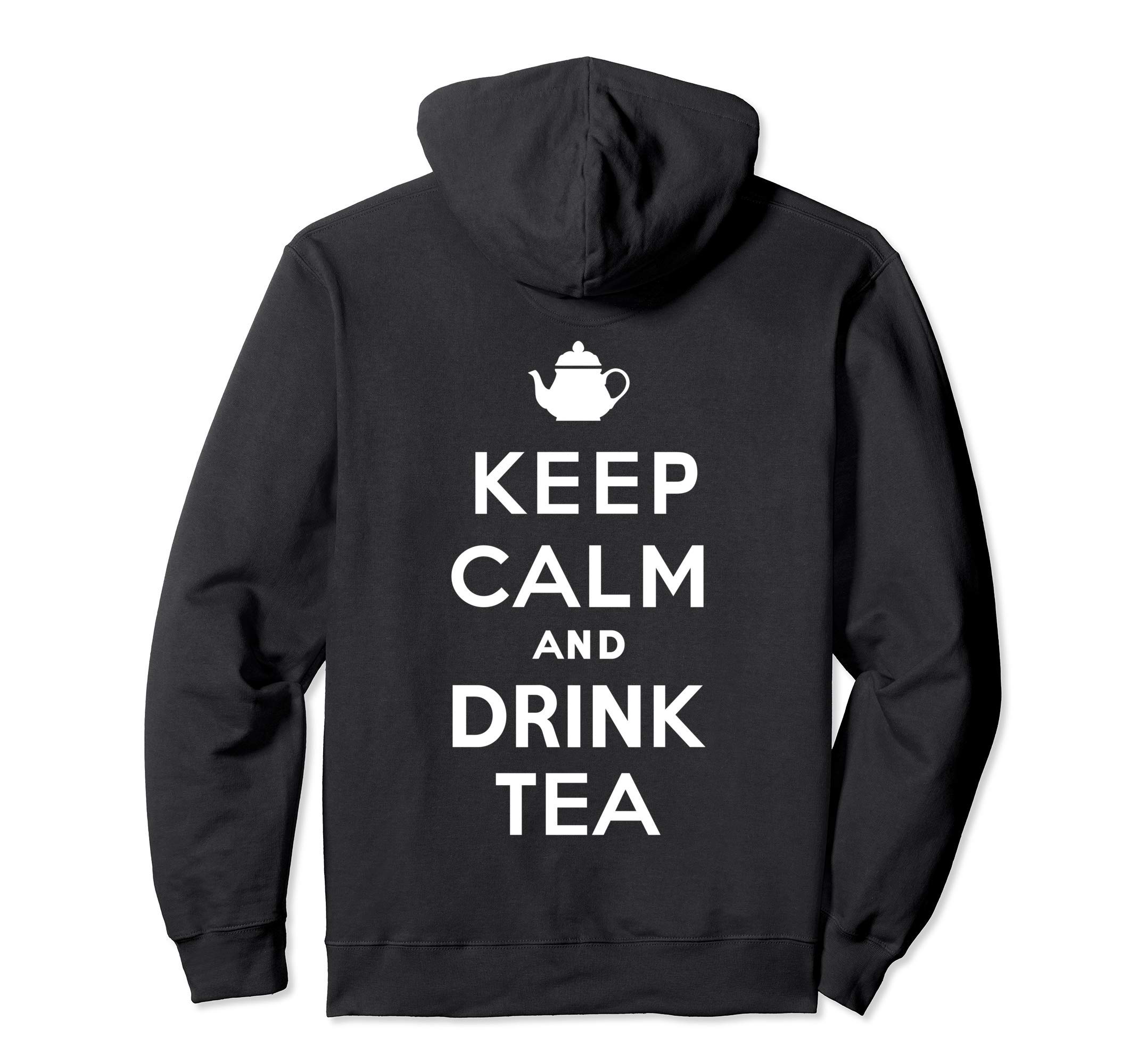 

Keep Calm and Drink Tea Hoodie