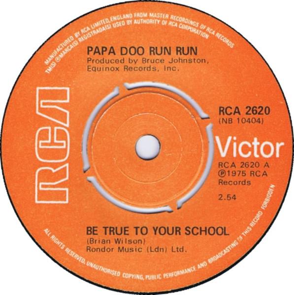 

7inch Record PAPA DOO RUN RUN - Be True To Your School / Disney Gir RCA2620 RCA VICTOR 1975 UK Rock Used