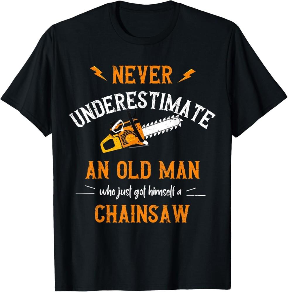 Mens Old Man Lumberjack Chainsaw Tree Cutter Logging Felling Gift T-Shirt