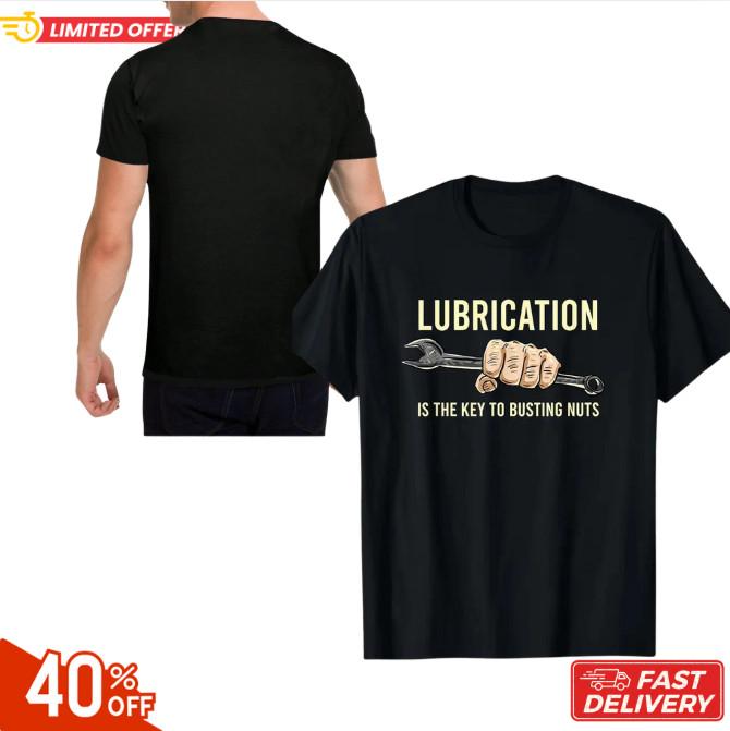 Lubrication Is The Key Funny Machinist Profession Men Gift T-Shirt-220g_r wbr/ eprint! Unisex T-Shirt L