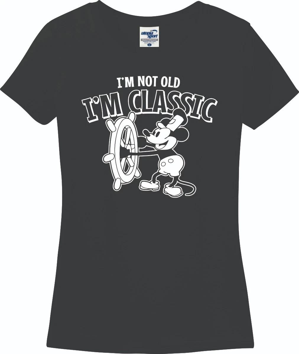 I m Not Old I m Classic Steamboat Willie Funny Missy Fit Ladies T-Shirt (S-3X) XS