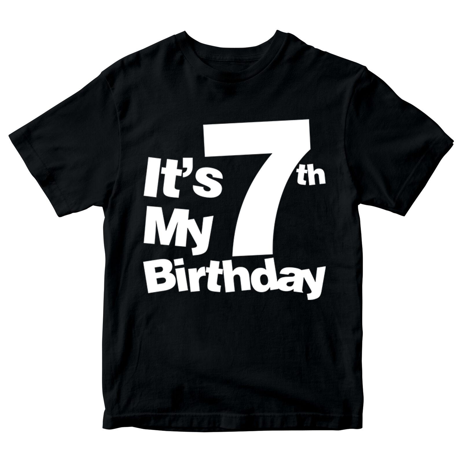 It s My 7th Birthday Boys Girls 100% Cotton T-shirt Mens Tees Top Birthday Years Old Gift Present 2XL