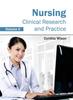 The Nursing: Clinical Research and Practice (Volume II) Book