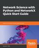 كتاب Network Science with Python and NetworkX Quick Start Guide : Explore and Visualize Network Data Effectively
