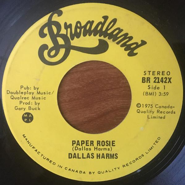 

7inch Record DALLAS HARMS - Paper Rosie BR2142X BROADLAND 1975 Canada Country/Folk Used