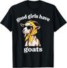 Good Girls Have Goat T-Shirt