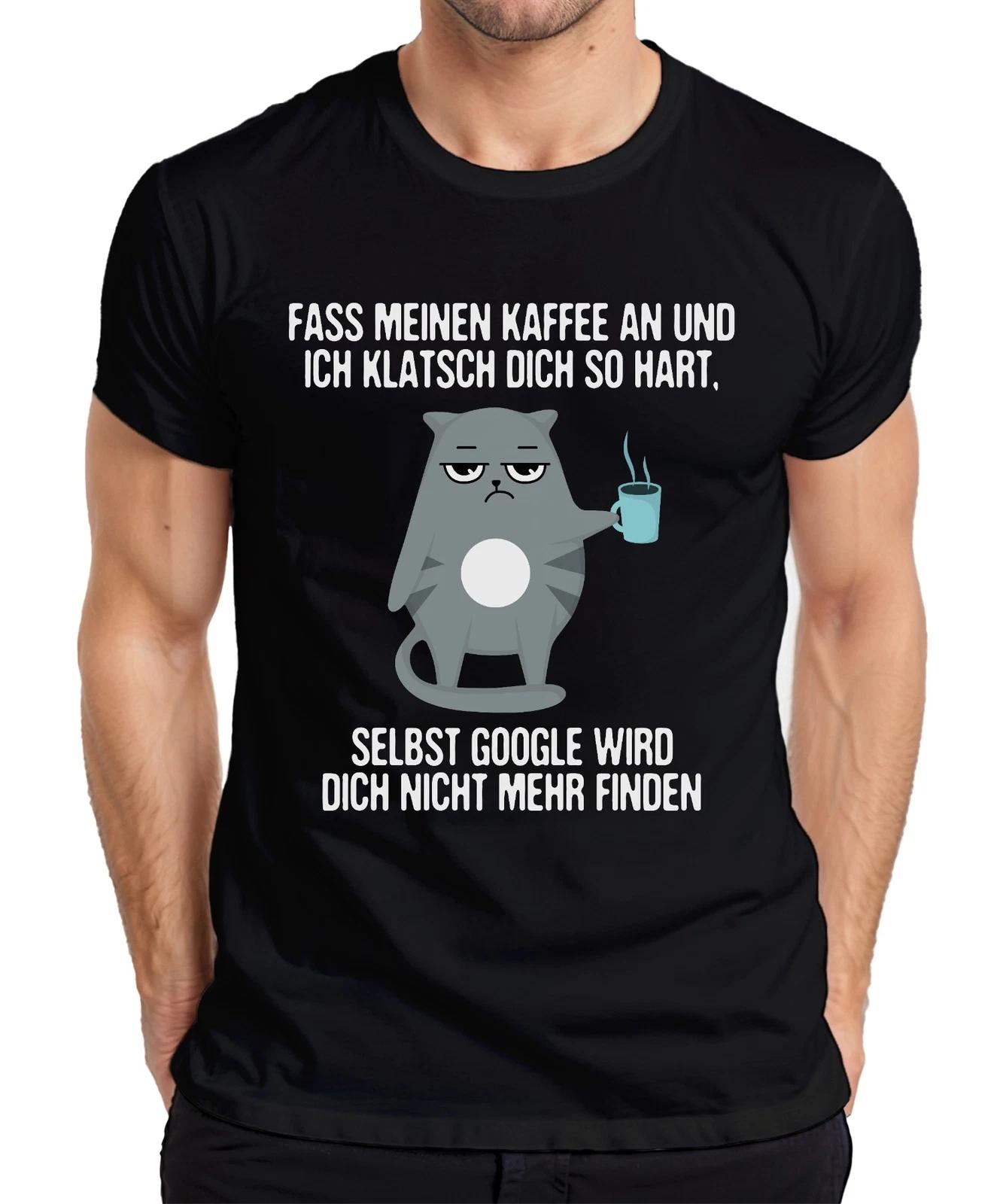 Fass meinen Kaffee an ich klatsch dich weg Kaffee Katzen Humor Herren T-Shirt XL