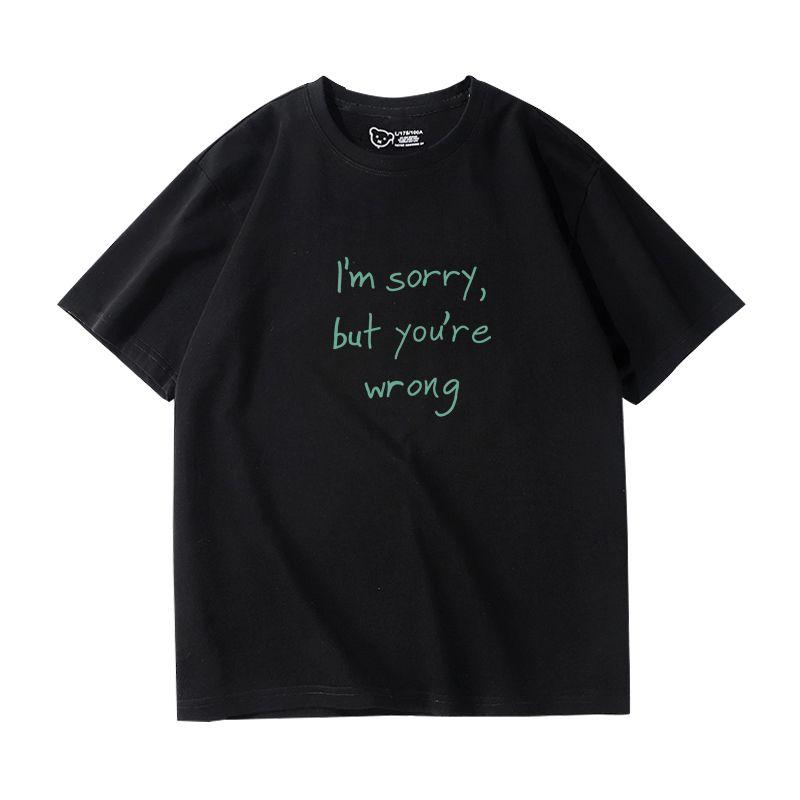 

I m Sorry, but You re Wrong Short Sleeve T-shirt Female plus Size Inner Match Half Sleeve Black XXL