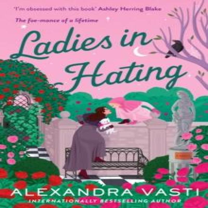 Ladies in Hating by Alexandra Vasti Paperback Book 9781805464020