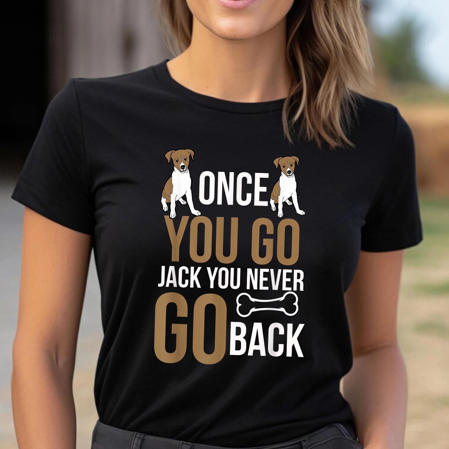Once You Go Jack Russell Terrier Shirt, Funny Dog Gift Russell Terrier T-shirt 3XL