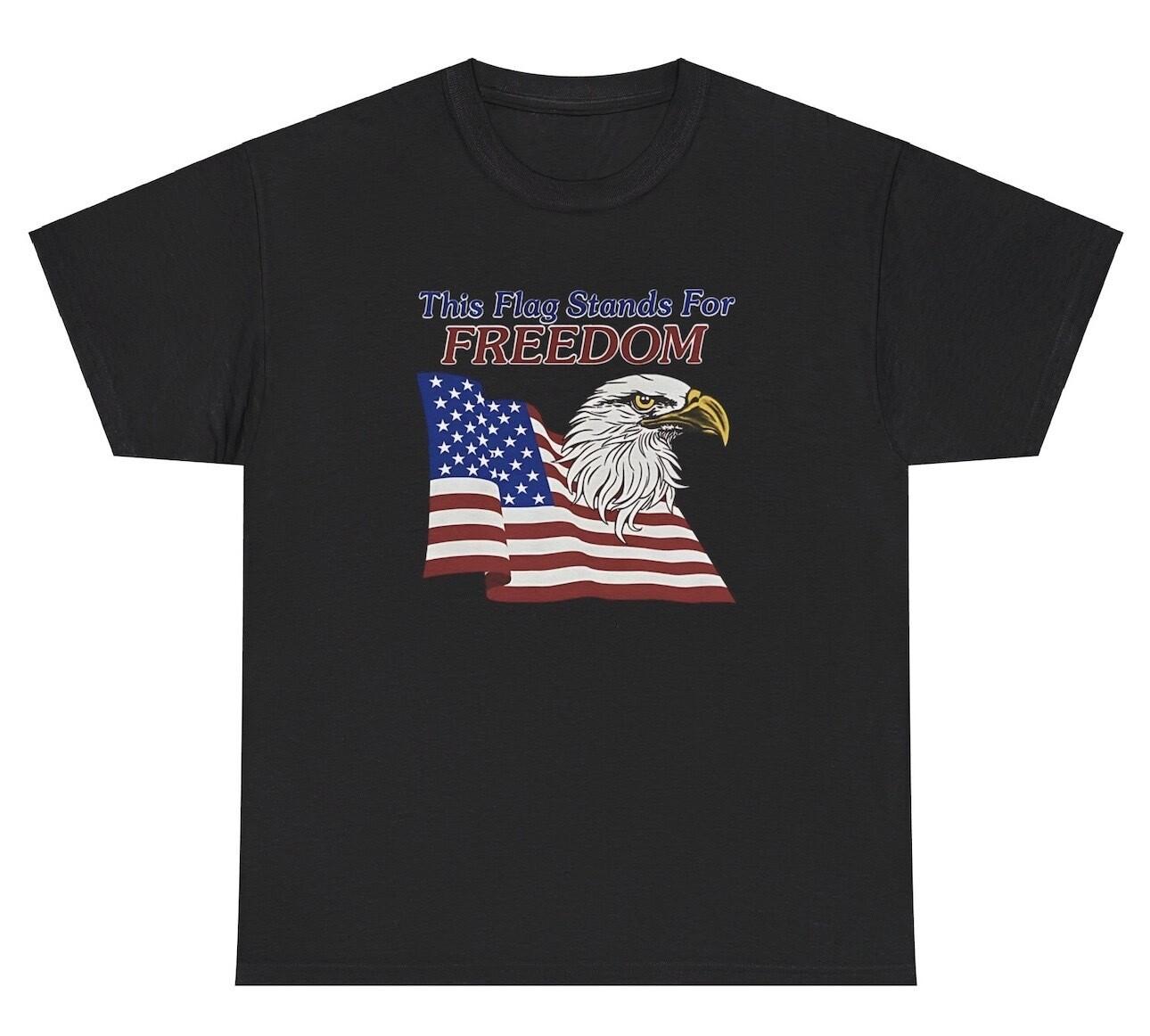 This Flag Stands For Freedom T Shirt Funny Bald Eagle Patriotic Gift Tee S