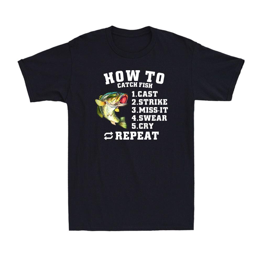 How To Catch Fish Cast Strike Miss-It Repeat Funny Fishing Skill Men s T-Shirt S разноцветный