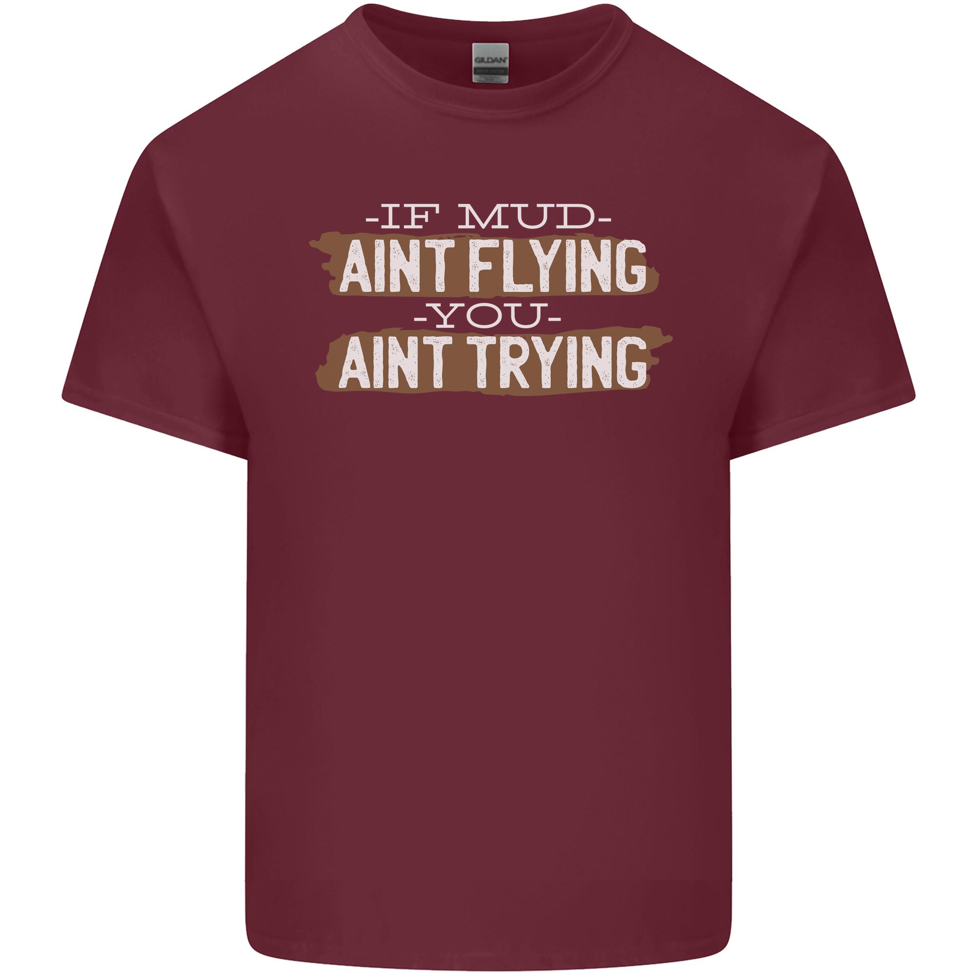 If Mud Aint Flying Motocross Biker 4x4 Unisexs Light Cotton Tshirt S