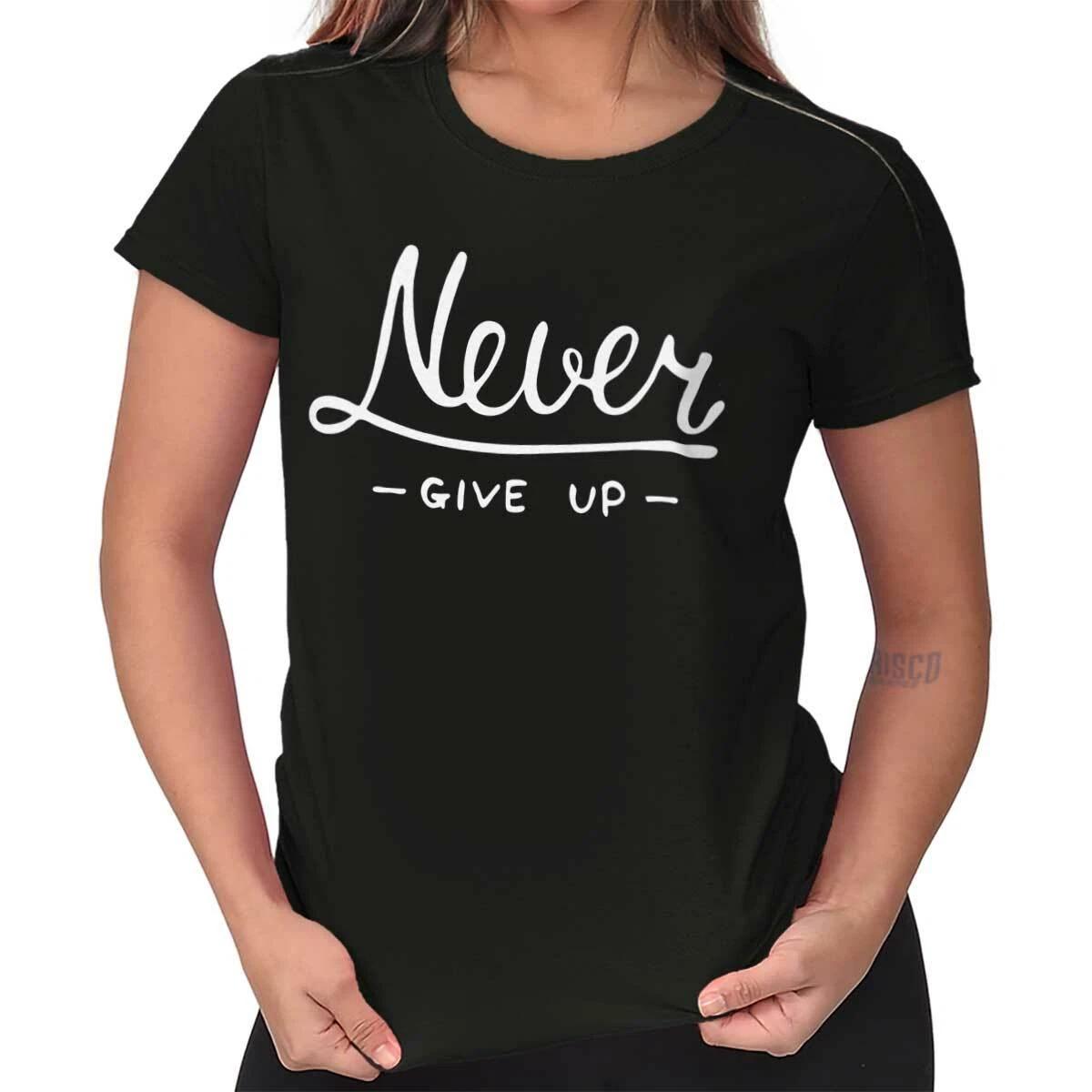 Never Give Up Fitness Gym Motivation Gift Womens Top Junior Graphic Tee XXXXL