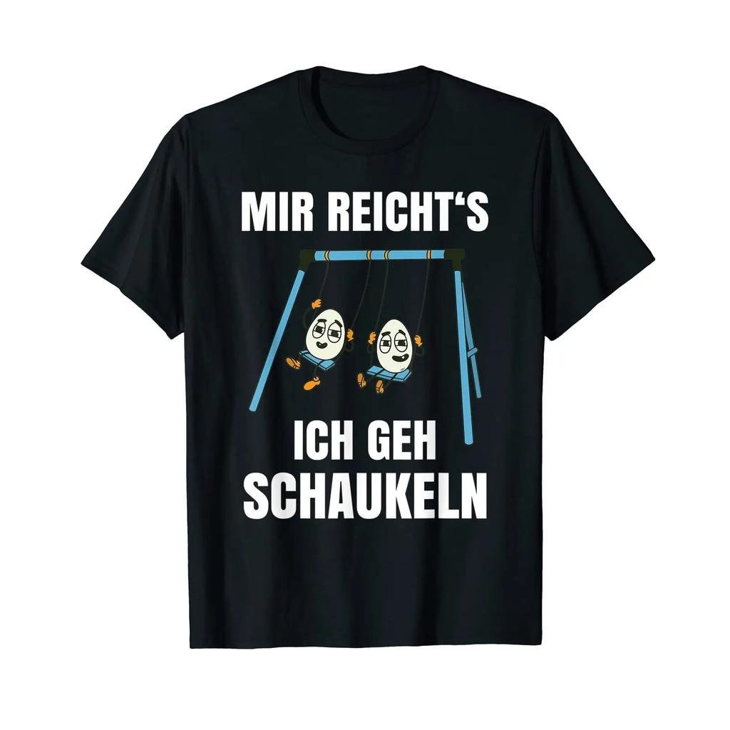Mir Reichts Ich Geh Schaukel T Shirt Funny Saying Vintage Washed Versatile Graphic Breathable Stretched Slightly Unisex