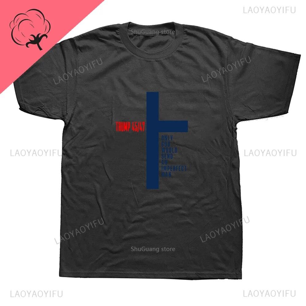Funny T Shirt Unisex Clothes Trump 45/47 Only God Would Send An Imperfect Unisex Crucifix Style Graphic T Shirts Cotton Unisex WoUnisex