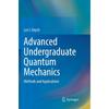 Advanced Undergraduate Quantum Mechanics: Methods and Applications