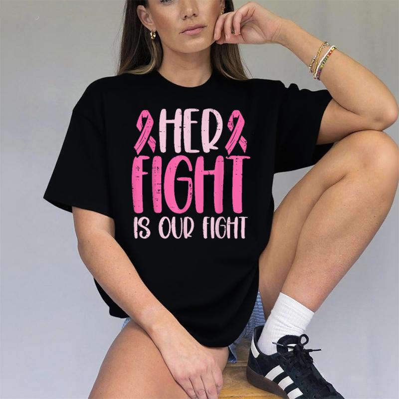 Her Fight Our Fight Breast Cancer T Shirt For Unisex Wounisex Kids Family Support Survivors Pink Ribbon Tee Cotton Ighter Apparel