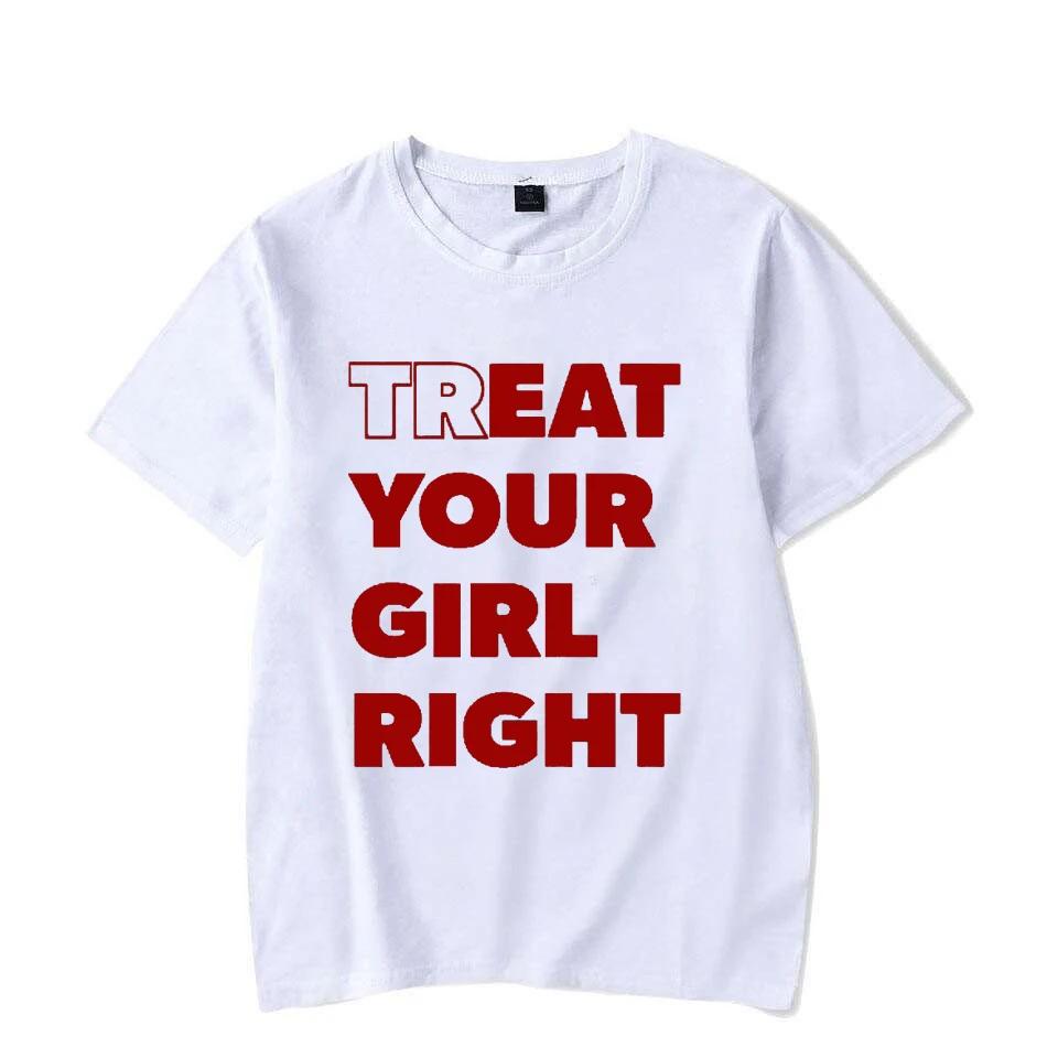 Eat Treat Your Girl Right Funny Letter Printed Unisex Unisex TShirt Streetwear Hipster Casual Fashion Loose Harajuku Couples Tees