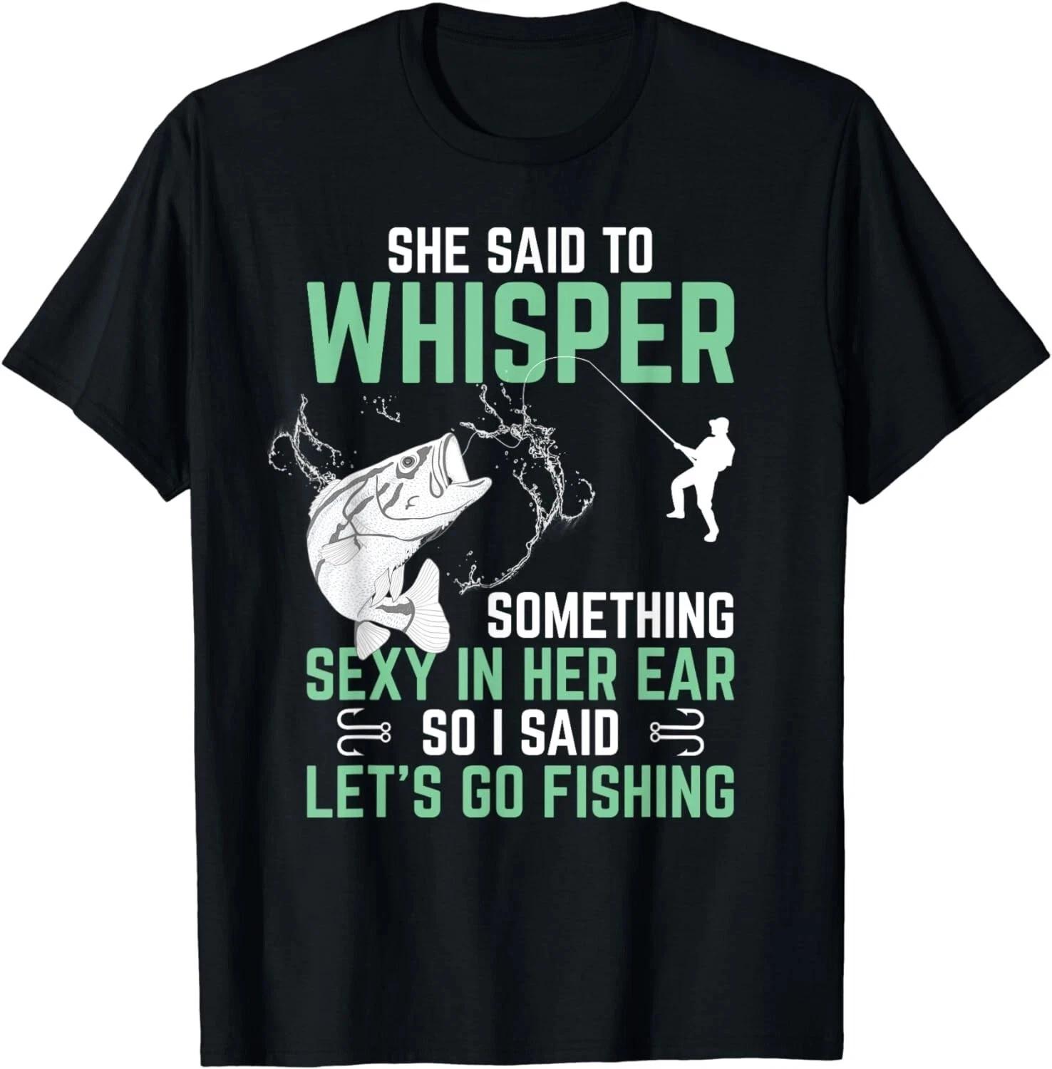 Funny Fishing Gift For Men With Saying Fisherman Adult Humor Gift Unisex T shirt S
