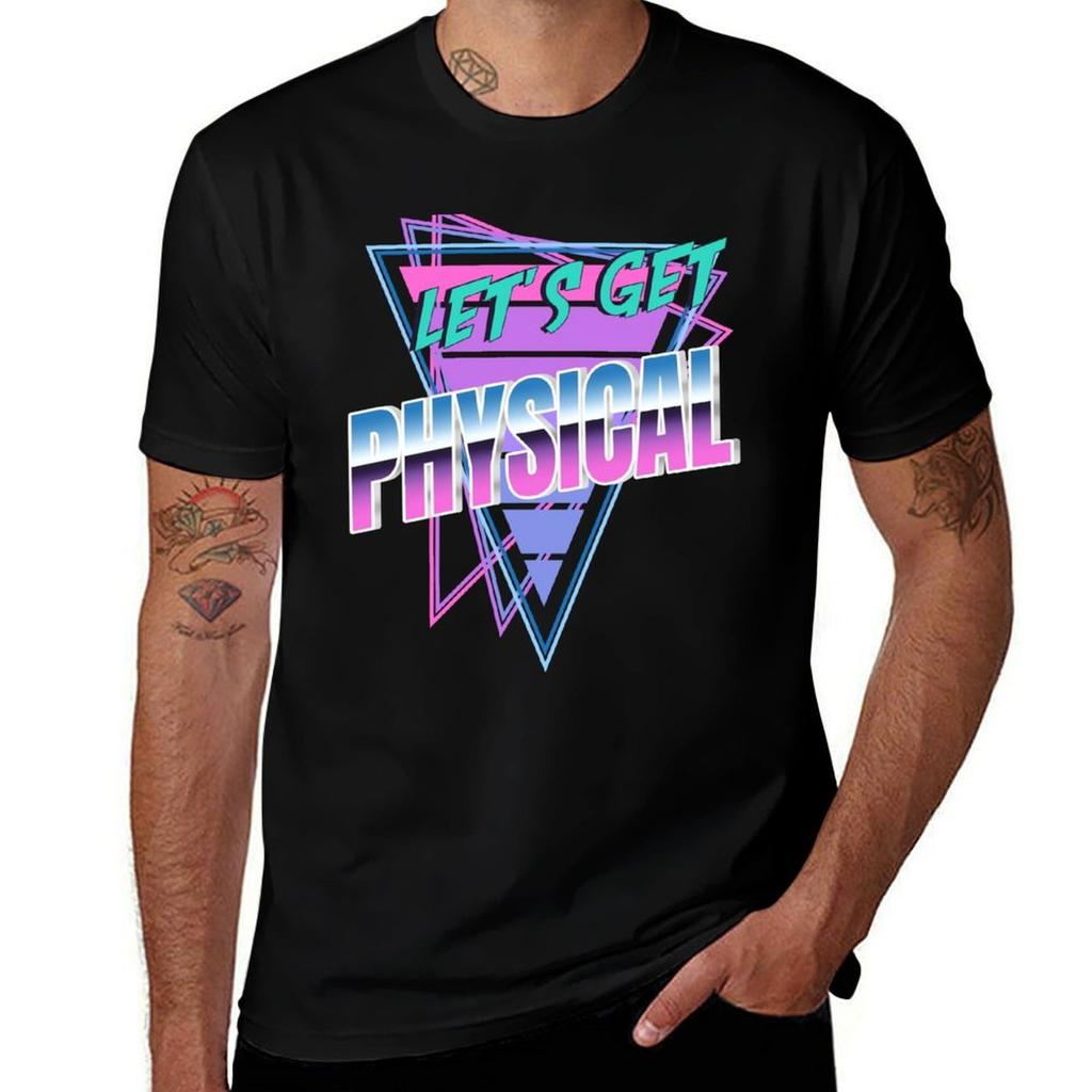 Lets Get Physical Totally Rad 80s Costume TShirt T Shirts for Man Graphic Funny Cotton T Shirt Man TShirt