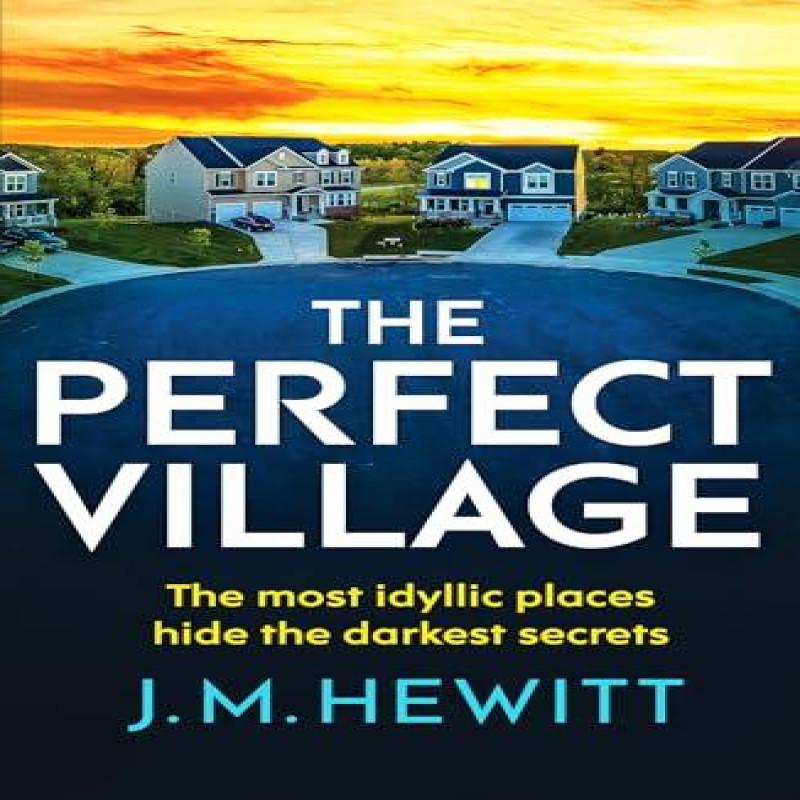 The Perfect Village by J.M. Hewitt Paperback Book 9781804365076