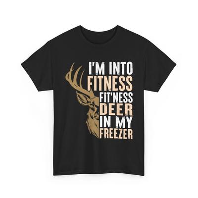 Deer Hunting Shirt, I'm Into Fitness Fit'ness Deer In My Freezer Funny Shirt