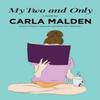 My Two and Only by Carla Malden Paperback Book 9781644284803