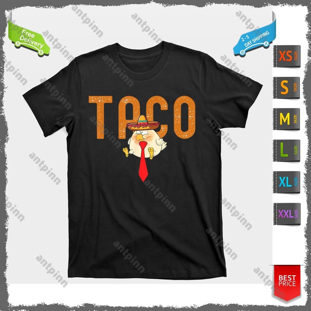 Taco Trump Always Chickens Out Funny Trendy T-Shirt Unisex Unisex T-Shirt XXXL