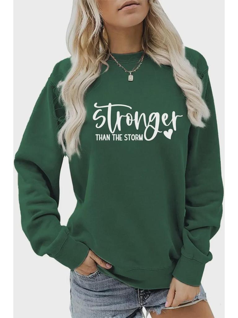 Stronger Than the Storm Printed Round Neck Sweatshirt - Autumn/Winter Collection