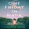 One Friday In Napa by Jennifer Hamm Paperback Book 9781647425296