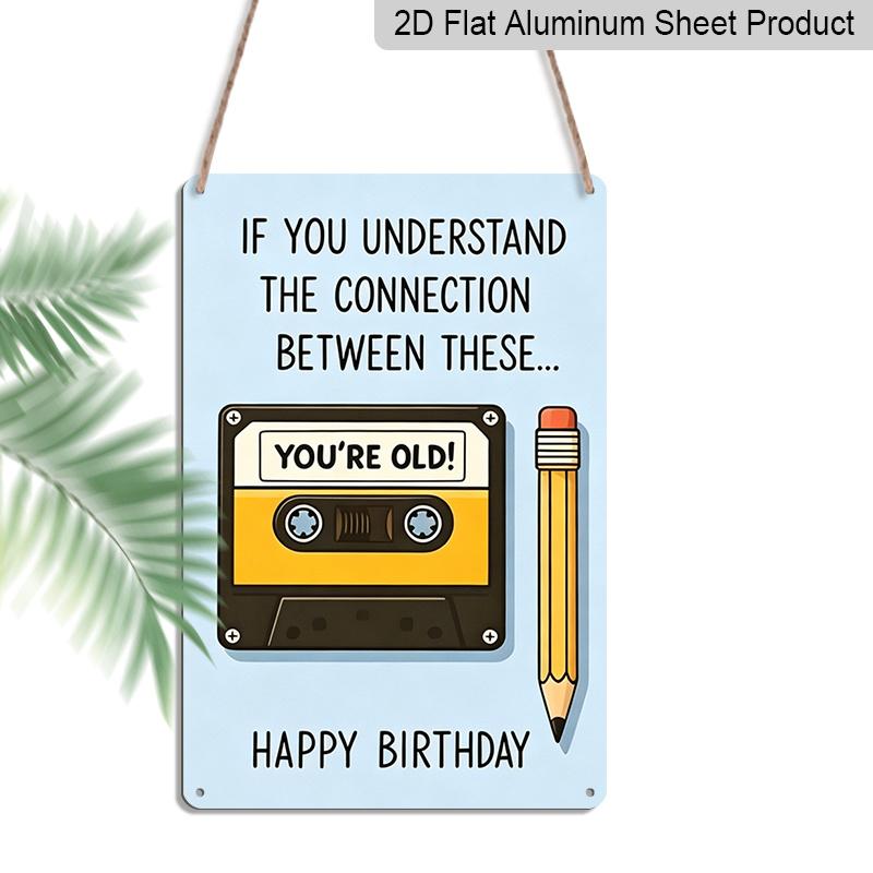 

2D Flat 8×12 Inch Cassette Tape & Pencil Funny Birthday Metal Sign - Retro Nostalgic Humor Wall Decor, Aluminum Hanging for Home, Office or Man 20*30cm