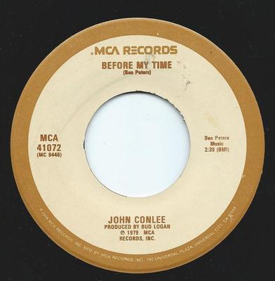 7-Zoll Schallplatte JOHN CONLEE - Before My Time MCA41072 MCA Records 1979 US Pop Gebraucht