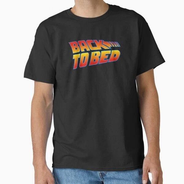 Back To Bed Classic TShirt Made In UsaAus TShirt S2xl S